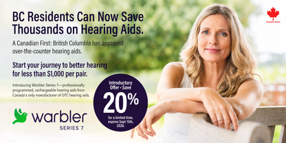 Warbler Series 7 OTC Hearing Aids Approved for BC